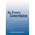 In Every Generation: Six Pathways to Personal Freedom Using the Themes of Passover