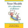 Your Health; It's A Question of Balance