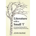 Literature with a Small 'l': Developing Thinking Skills in Language Teaching and Learning