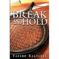 Break and Hold: Inspired by a True Event