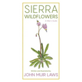 Sierra Wildflowers: A Hiker's Guide