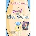 Curse of The Blue Vagina and Other Stories