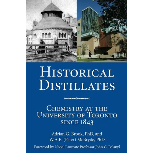 Historical Distillates: Chemistry at the University of Toronto Since 1843