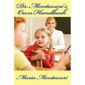 Dr. Montessori's Own Handbook
