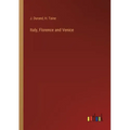 Italy, Florence and Venice