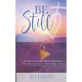 Be Still: A Year of Daily Devotionals for One-on-One Time with God