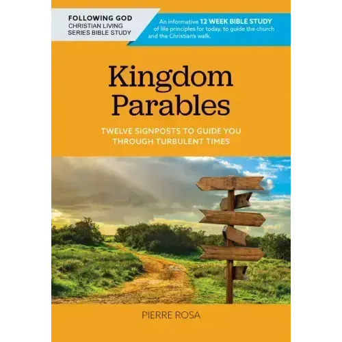 Kingdom Parables: Twelve Signposts to Guide You Through Turbulent Times