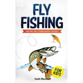 Fly Fishing for Kids: Hunting and Fishing Books for Kids