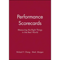 Performance Scorecards: Measuring the Right Things in the Real World