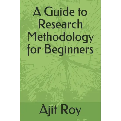 A Guide to Research Methodology for Beginners