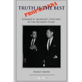 Truth is the Best Propaganda: Edward R. Murrow's Speeches in the Kennedy Years