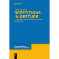 Repetitions in Gesture: A Cognitive-Linguistic and Usage-Based Perspective