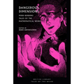 Dangerous Dimensions: Mind-Bending Tales of the Mathematical Weird