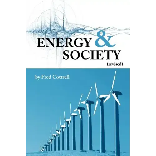 Energy & Society (Revised): The Relation Between Energy, Social Change, and Economic Development