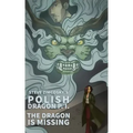 The Dragon is Missing (Polish Dragon P. I.)