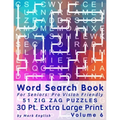 Word Search Book For Seniors: Pro Vision Friendly, 51 Zig Zag Puzzles, 30 Pt. Extra Large Print, Vol. 6