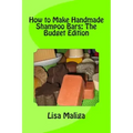 How to Make Handmade Shampoo Bars: The Budget Edition