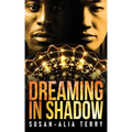Dreaming In Shadow