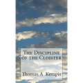 The Discipline of the Cloister