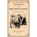McGuffey's First Eclectic Reader: A Facsimile of the 1863 Edition