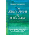 The Literary Devices in John's Gospel: Revised and Expanded Edition