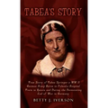 Tabea's Story: True Story of Tabea Springer a WW II German Army Nurse in Poland, a Hospital Train in Russia and During the Devestatin
