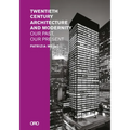 Twentieth-Century Architecture and Modernity: Our Past, Our Present