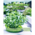 DIY Hydroponic Gardens: The Complete Guide to Setting Up and Create DIY Sustainable Hydroponics Garden With The Best Techniques For Growing Fr