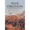 Ride to Oblivion: The Sterling Price Raid into Missouri, 1864