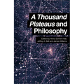 A Thousand Plateaus and Philosophy