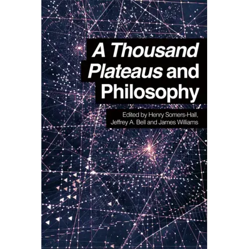 A Thousand Plateaus and Philosophy