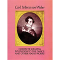 Complete Sonatas, Invitation to the Dance and Other Piano Works