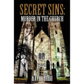 Secret Sins: Murder in the Church