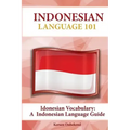 Indonesian Vocabulary: An Indonesian Language Guide