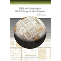 Style and Language in the Writings of Saint Cyprian