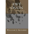 Ewe Osain: 221 Plants, Herbs and Trees essential to the Lucumi tradition.