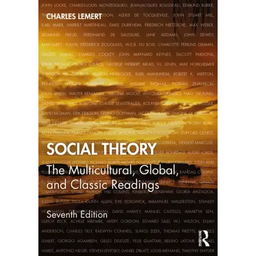 Social Theory: The Multicultural, Global, and Classic Readings