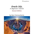 Oracle SQL: A Beginner's Tutorial, Second Edition