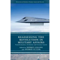 Reassessing the Revolution in Military Affairs: Transformation, Evolution and Lessons Learnt