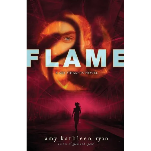 Flame: Book Three of the Sky Chasers