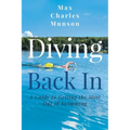 Diving Back In: A Guide to Getting the Most Out of Swimming