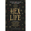 Hex Life: Wicked New Tales of Witchery