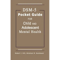 DSM-5 Pocket Guide for Child and Adolescent Mental Health 2015 Edition