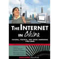 The Internet in China: Cultural, Political, and Social Dimensions,1980s-2000s