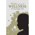 Wilderness to Wellness