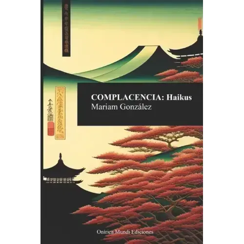 Complacencia: Haikus