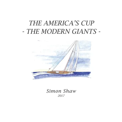 The America's Cup: The Modern Giants