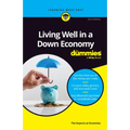 Living Well in a Down Economy for Dummies