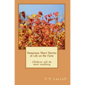 Humorous Short Stories of Life on the Farm: Children will do most anything