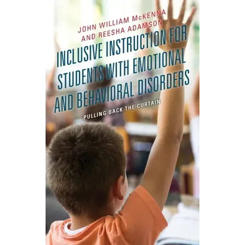 Inclusive Instruction for Students with Emotional and Behavioral Disorders: Pulling Back the Curtain
